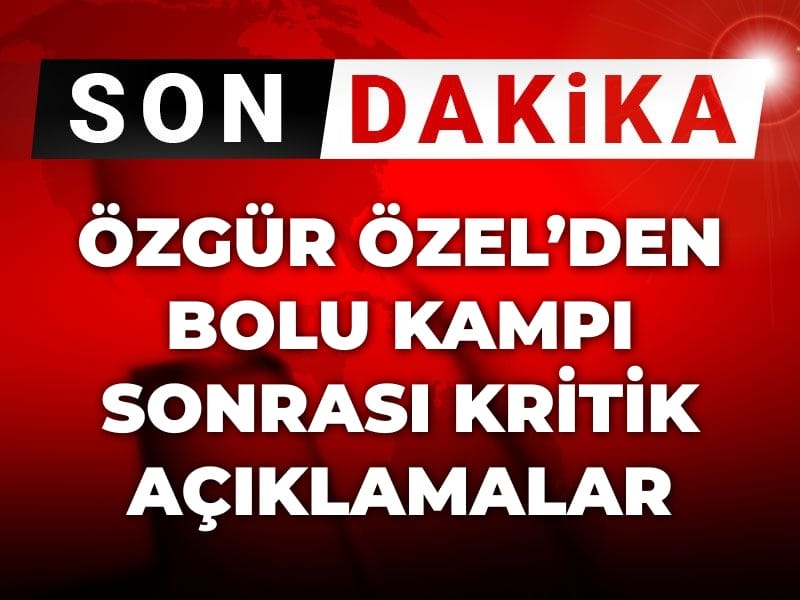 son dakika ozgur ozelden chp bolu kampi sonrasi kritik aciklamalar rLGIFDUT